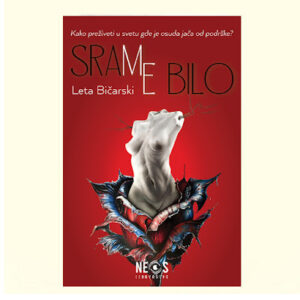 „Sram me bilo“: Odrastanja u kulturi srama by Leta Bičarski