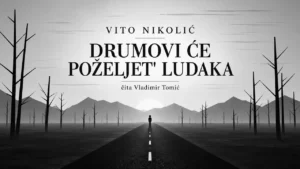 Drumovi će poželjet’ ludaka: Vito Nikolić i pohvala neprilagođenosti